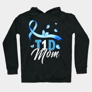 T1D Mom T-Shirt Type 1 Diabetes Awareness Gift Hoodie